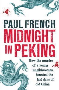 Paul French’s ‘Midnight in Peking’